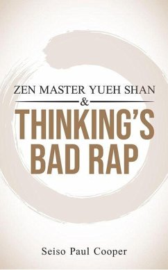 Cover Zen Master Yueh Shan and Thinking's Bad Rap