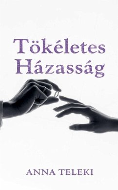 Tökéletes házasság - Teleki, Anna