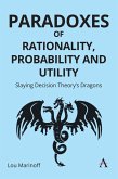 Paradoxes of Rationality, Probability and Utility Paradoxes of Rationality, Probability and Utility