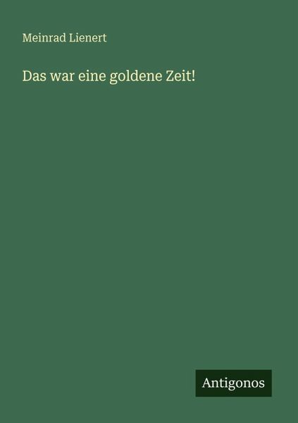 Das war eine goldene Zeit!