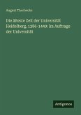 Die älteste Zeit der Universität Heidelberg, 1386-1449: Im Auftrage der Universität