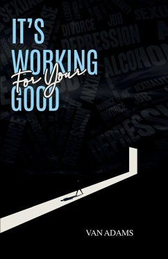 It's working for your Good - Adams, van