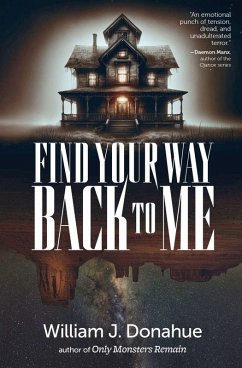 Find Your Way Back to Me - Donahue, William J. Find Your Way Back to Me - Donahue, William J.