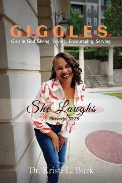 G.I.G.G.L.E.S . . . She Laughs - Burk, Kristi