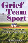 Grief is a Team Sport Grief is a Team Sport