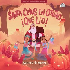 Santa Claus en otoño ¡qué lío! - Bryant, Renita