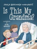 Is This My Grandma? Is This My Grandma?