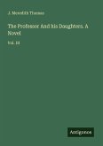 The Professor And his Daughters. A Novel