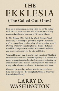 The Ekklesia (The Called-Out Ones) - Washington, Larry D The Ekklesia (The Called-Out Ones) - Washington, Larry D