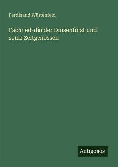 Cover Fachr ed-dîn der Drusenfürst und seine Zeitgenossen