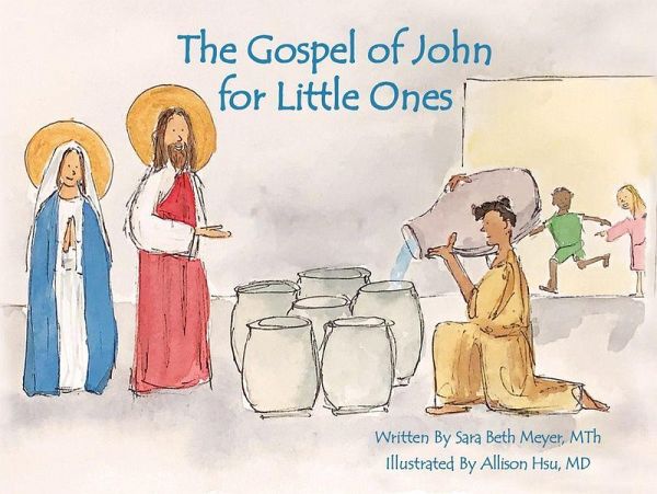 The Gospel of John for Little Ones The Gospel of John for Little Ones