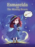 Esmarelda and The Missing Broom Esmarelda and The Missing Broom