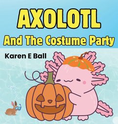 Cover AXOLOTL AND THE COSTUME PARTY