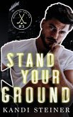 Stand Your Ground Stand Your Ground