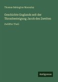 Geschichte Englands seit der Thronbesteigung Jacob des Zweiten