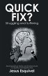 Quick Fix? Struggling and Suffering - Bild 1