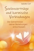 Seelenverträge und karmische Verbindungen Seelenverträge und karmische Verbindungen