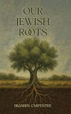 Our Jewish Roots Our Jewish Roots