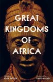 Great Kingdoms of Africa Great Kingdoms of Africa