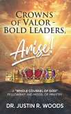 Crowns of Valor - Bold Leaders Arise!
