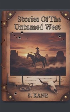 Stories Of The Untamed West - Kane, S.