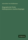 Biographie des Tiroler Heldenpriesters Joachim Haspinger