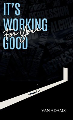 It's working for your Good - Adams, van It's working for your Good - Adams, van