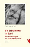 Wie schwimmen im Sand Wie schwimmen im Sand