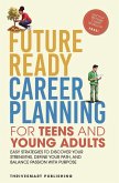 Future Ready Career Planning for Teens and Young Adults Future Ready Career Planning for Teens and Young Adults