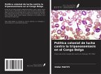 Política colonial de lucha contra la tripanosomiasis en el Congo Belga Política colonial de lucha contra la tripanosomiasis en el Congo Belga