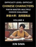 Kids Learn to Recognize Simplified Chinese Characters (Part 4) - Difficult Level Brain Activities, Discover Reading Simplified Chinese Characters, English and pinyin Edition, Test Series with Easy Lessons, HSK All Levels Kids Learn to Recognize Simplified Chinese Characters (Part 4) - Difficult Level Brain Activities, Discover Reading Simplified Chinese Characters, English and pinyin Edition, Test Series with Easy Lessons, HSK All Levels