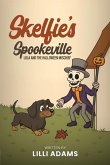 Skelfie's Spookeville Lola and the Halloween Mischief Skelfie's Spookeville Lola and the Halloween Mischief