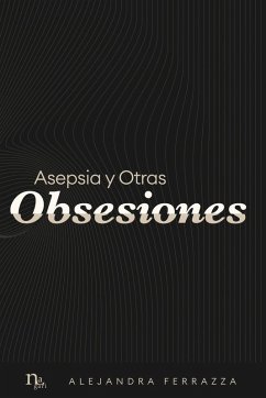 Cover Asepsia y Otras Obsesiones