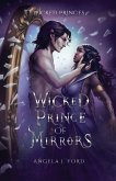 Wicked Prince of Mirrors Wicked Prince of Mirrors