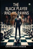 The Black Player and His Pawns