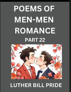 Cover Men-Men Romance Poetry (Part 22)- Poems of MM Dating Relationship, Understanding Feelings of LGBTQ+ Love, Longing, Intimacy, Desire, and Sex Through Verse, Whispers of the Heart