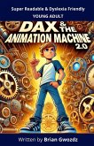 Dax & the Animation Machine 2.0