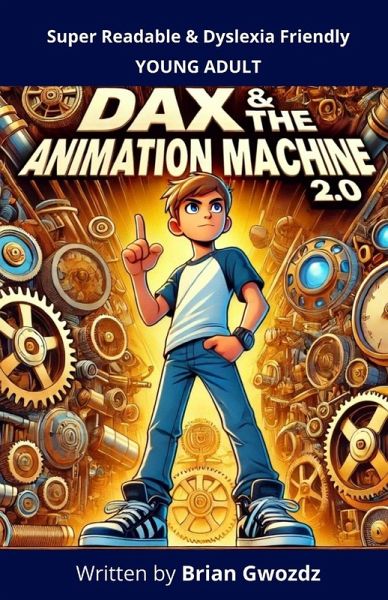 Dax & the Animation Machine 2.0 Dax & the Animation Machine 2.0
