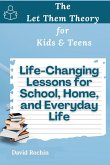 Life-Changing Lessons for School, Home, and Everyday Life