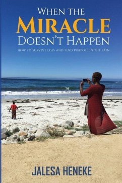When the Miracle Doesn't Happen - Heneke, Jalesa