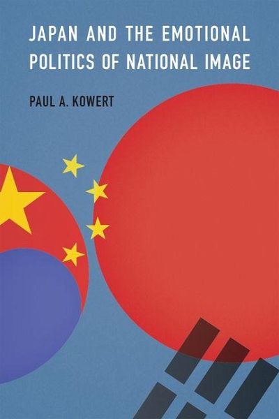 Japan and the Emotional Politics of National Image Japan and the Emotional Politics of National Image