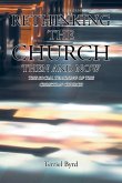Rethinking the Church Then and Now