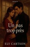Un pas trop près Un pas trop près