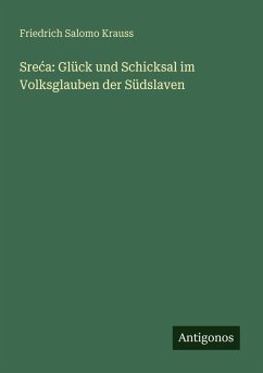 Cover Sre¿a: Glück und Schicksal im Volksglauben der Südslaven
