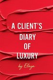 A Client's Diary of Luxury