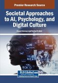 Societal Approaches to AI, Psychology, and Digital Culture Societal Approaches to AI, Psychology, and Digital Culture