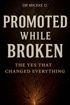 Promoted While Broken - Williams, Mickke D.