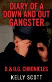 Diary of a down and out Gangster
