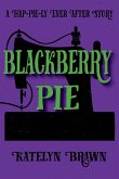 Blackberry Pie Blackberry Pie