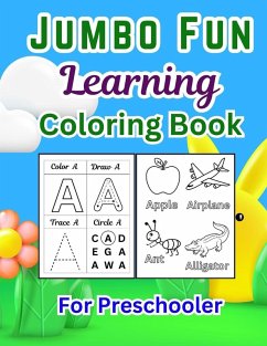 Cover Jumbo Fun Learning Coloring Book for Kids 163 Pages of Alphabet, Numbers, Shapes, Fruits, Animals & More Educational Activity Workbook for Toddlers & Preschoolers By Jesintha Bhaskaran